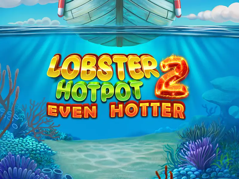 Lobster Hotpot 2 Even Hotter - Novo Lançamento de Slot